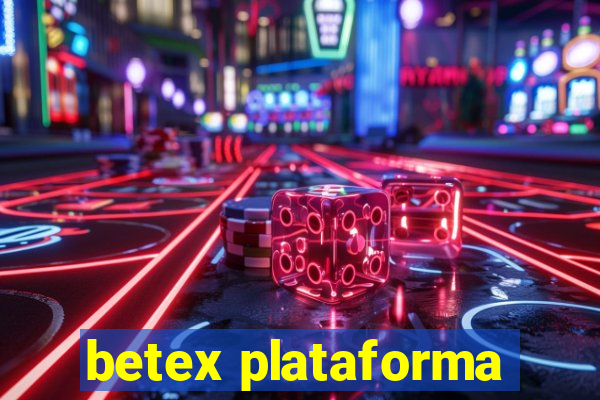 betex plataforma